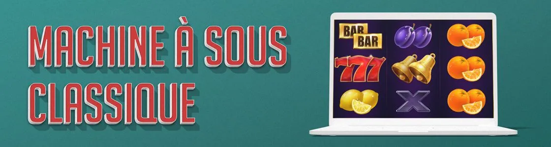 les machines à sous classiques