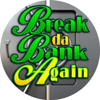 Break da bank again slot machine - logo